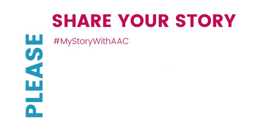 words read: please share your story #MyStoryWithAAC